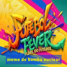 meme de bomba nuclear